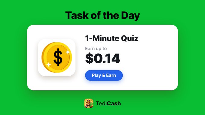 A green screen displaying a 'Task of the Day' card for a '1-Minute Quiz' offering up to $0.14, with a gold coin icon, a 'Play & Earn' button, and the 'TedlCash' logo at the bottom.