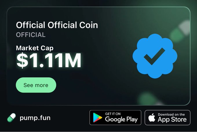 A pump.fun promotional page for the 'Official Official Coin' (OFFICIAL) showing a market cap of $1.11M with a blue checkmark verification badge and download buttons for Google Play and App Store.