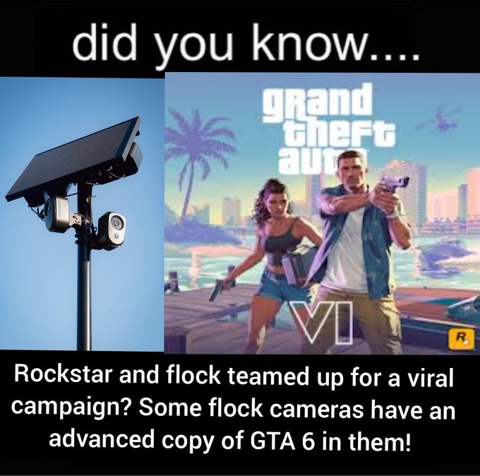 A meme-style graphic titled 'did you know....' claiming Rockstar and Flock teamed up for a viral campaign with text 'Some flock cameras have an advanced copy of GTA 6 in them!' alongside images of a Flock security camera and GTA VI promotional artwork.