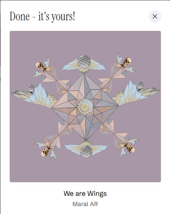 An NFT confirmation screen titled "Done - it's yours!" displaying a geometric design featuring skulls, wings, and disco balls, captioned "We are Wings" by Maral AR.