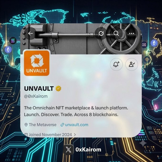 A promotional graphic shows the UNVAULT profile (@0xKairom) described as 'The Omnichain NFT marketplace & launch platform' over a backdrop of a metal vault door and a digital world map.