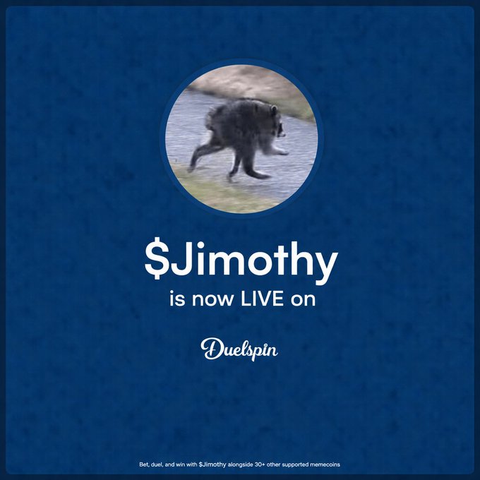 A promotional graphic features a circular photo of a running dog against a blue background, announcing "$Jimothy is now LIVE on Duelspin." The text at the bottom notes that users can "Bet, duel, and win with $Jimothy alongside 30+ other supported memecoins," matching the announcement about the memecoin's launch on the platform.