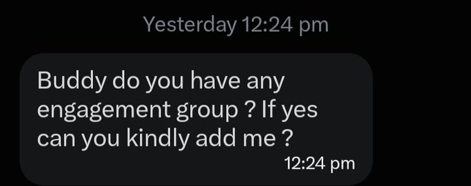 A text message reading 'Buddy do you have any engagement group? If yes can you kindly add me?' sent at 12:24 pm.