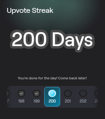 A dark-themed app screen showing "Upvote Streak 200 Days" with the message "You're done for the day! Come back later!" and a row of day checkmarks.