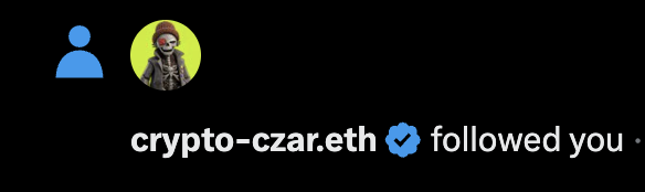 A dark social media notification displays a user avatar and the text 'crypto-czar.eth followed you'.