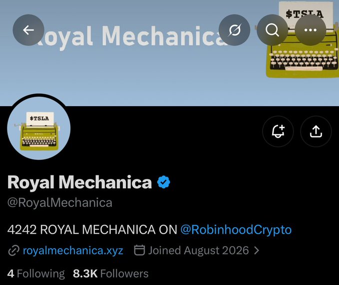 A Twitter/X profile page for 'Royal Mechanica' (@RoyalMechanica) with a typewriter avatar, bio reading '4242 ROYAL MECHANICA ON @RobinhoodCrypto', 8.3K followers, joined August 2026.
