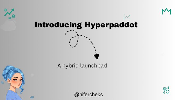 A slide titled 'Introducing Hyperpaddot' with the subtitle 'A hybrid launchpad' and the handle '@nifercheks', featuring an illustration of a blue-haired woman in the corner.
