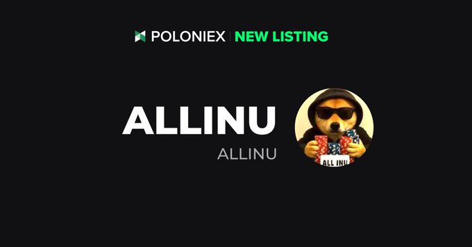 A Poloniex 'NEW LISTING' announcement for the token ALLINU, featuring a circular logo with a dog wearing sunglasses.