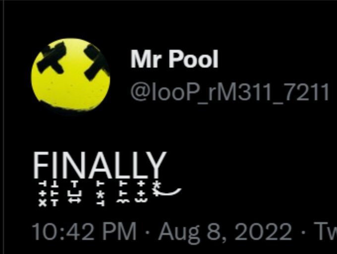 A tweet from user "Mr Pool" (@looP_rM311_7211) displays the text "FINALLY" in a stylistic font (with mirrored/unusual characters beneath it), posted at 10:42 PM on August 8, 2022. The accompanying post simply says "Finally," reflecting the relief expressed in the tweet itself.