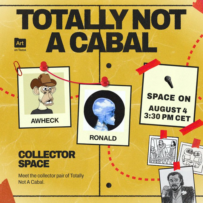 A promotional graphic titled 'Totally Not A Cabal' on Tezos, featuring cartoon portraits of collectors 'Awheck' and 'Ronald,' and announcing a 'Space on August 4, 3:30 PM CET' with text 'Meet the collector pair of Totally Not A Cabal.'