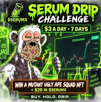A promotional graphic for a 'SERUM DRIP CHALLENGE' advertisement, featuring a creepy, blood-dripping ape character in a lab setting with green liquid, offering to 'WIN A MUTANT UGLY APE SQUAD NFT + $20 IN $SERUMX' and showing a price chart for '$SERUMX'.