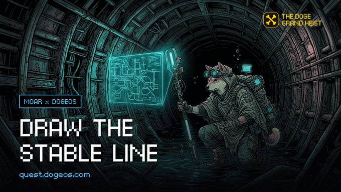 A digital illustration of a dog wearing goggles and a backpack, holding a staff in a sci-fi tunnel, with text reading 'THE DOGE GRAND HEIST', 'MOAR x DOGEOS', 'DRAW THE STABLE LINE', and 'quest.dogeos.com'.