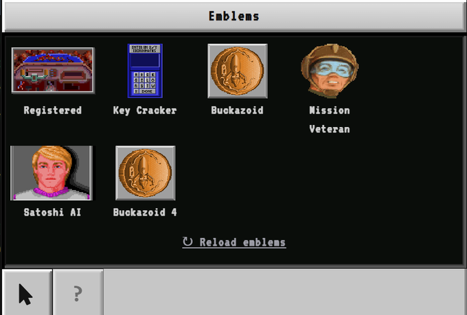 The image shows a game menu titled "Emblems" displaying six achievement icons labeled: Registered, Key Cracker, Buckazoid, Mission Veteran, Satoshi AI, and Buckazoid 4, with a "Reload emblems" option at the bottom.

The menu showcases earned "Emblems" including notably one called "Satoshi AI," which visually connects to the post's narrative about persistently directing a message toward the creator behind the cryptocurrency conversation, symbolically represented by this achievement icon.