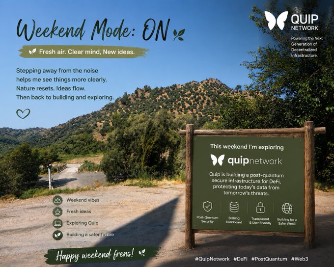 A Quip Network promotional graphic titled 'Weekend Mode: ON' set in a scenic landscape with a wooden sign explaining the post-quantum secure infrastructure for DeFi.