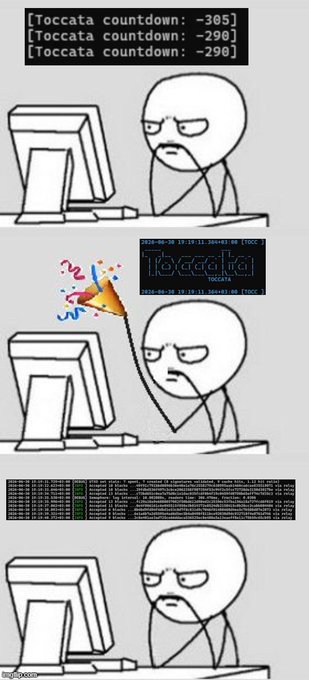 Three-panel comic meme showing a character at a computer as a 'Toccata countdown' ticks down, culminating in a celebration with code output.