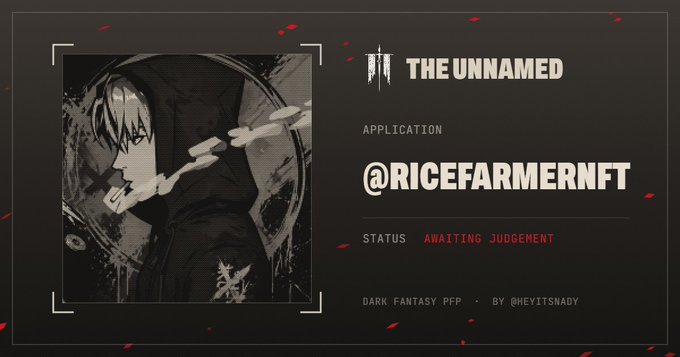A dark-themed application profile titled 'THE UNNAMED' for the handle @RICEFARMERNFT, noting 'STATUS AWAITING JUDGEMENT' and labeled as 'DARK FANTASY PFP · BY @HEYITSNADY' next to an anime-style character illustration.