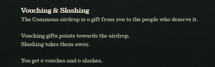Text on a black background titled 'Vouching & Slashing' explaining the Commons airdrop mechanics, noting 'You get 0 vouches and 0 slashes.'