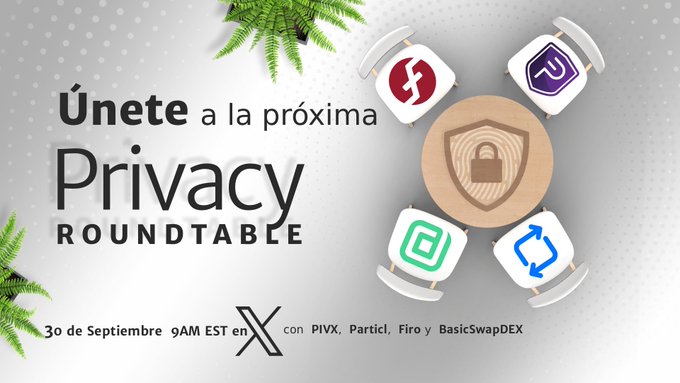 A promotional graphic in Spanish reading 'Únete a la próxima Privacy ROUNDTABLE' on September 30th at 9AM EST on X, with PIVX, Particl, Firo y BasicSwapDEX, showing a wooden roundtable with four chairs bearing crypto logos.