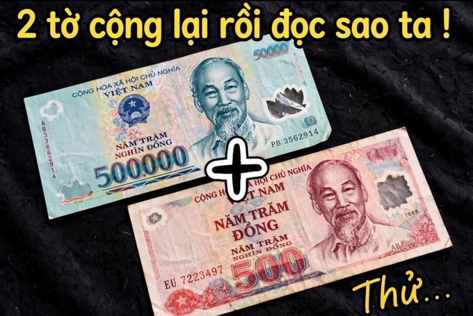An image with Vietnamese text reading '2 tờ cộng lại rồi đọc sao ta!' (When combined, how to read them) and 'Thử...' (Try...), showing a 500,000 Vietnamese Dong note and a 500 Dong note with a plus sign between them, referencing a meme about Ho Chi Minh's portrait.