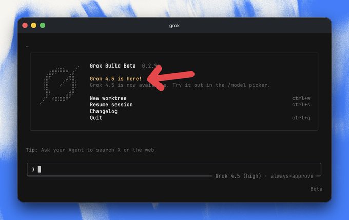 The image shows the Grok Build Beta interface (version 0.2.20) displaying an announcement highlighted by a red arrow that reads "Grok 4.5 is here!" with the message "Grok 4.5 is now available. Try it out in the /model picker," while the input bar at the bottom confirms "Grok 4.5 (high) · always-approve." The screenshot visually supports the post by showcasing the actual in-app notification announcing the model's new availability.