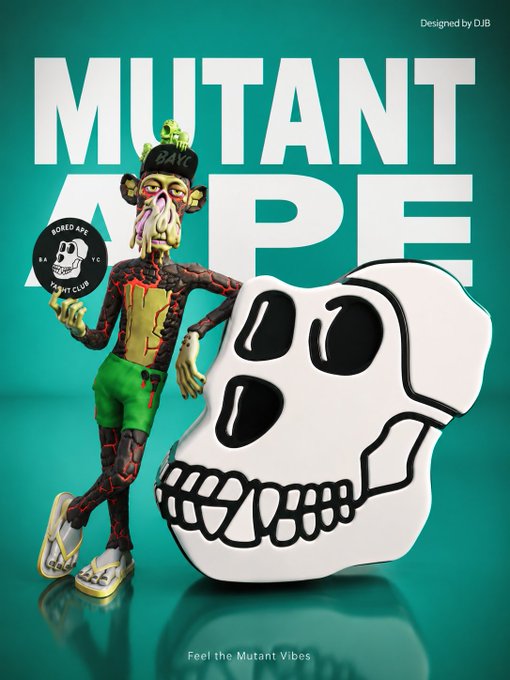 A promotional poster featuring a 3D-rendered zombie-style Mutant Ape character wearing a "BAYC" cap and holding a "Bored Ape Yacht Club" sign, posed next to a large white skull against a teal background with bold "MUTANT APE" text and the tagline "Feel the Mutant Vibes," credited as "Designed by DJB."
