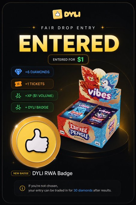 A 'FAIR DROP ENTRY ENTERED FOR $1' confirmation screen for 'OYLI' showing rewards of +6 diamonds, +1 tickets, +XP, and a 'DYLI RWA Badge', alongside BirdPengu Vibes collectible packs.