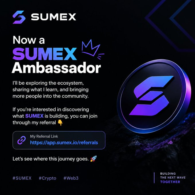 A promotional graphic announcing 'Now a SUMEX Ambassador' with a referral link (https://app.sumex.io/referrals), tagged with #SUMEX, #Crypto, and #Web3, alongside a 3D purple/blue 'S' coin logo and the tagline 'BUILDING THE NEXT WAVE TOGETHER.'