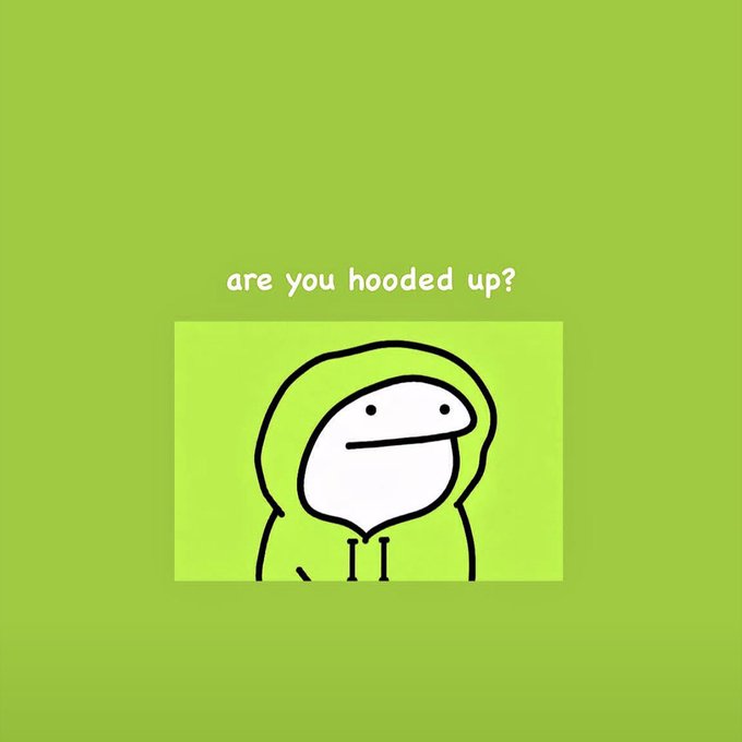 A simple cartoon drawing of a white creature wearing a green hoodie against a lime green background, with the text "are you hooded up?" displayed above it.