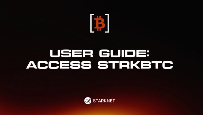 A dark user guide cover with a Bitcoin logo in brackets, titled 'USER GUIDE: ACCESS STRKBTC' by Starknet.