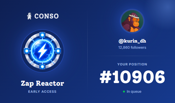 A digital interface showing 'CONSO' and 'Zap Reactor EARLY ACCESS' on the left, with a user profile '@kurin_gh' (12,860 followers) and position '#10906 - In queue' on the right.