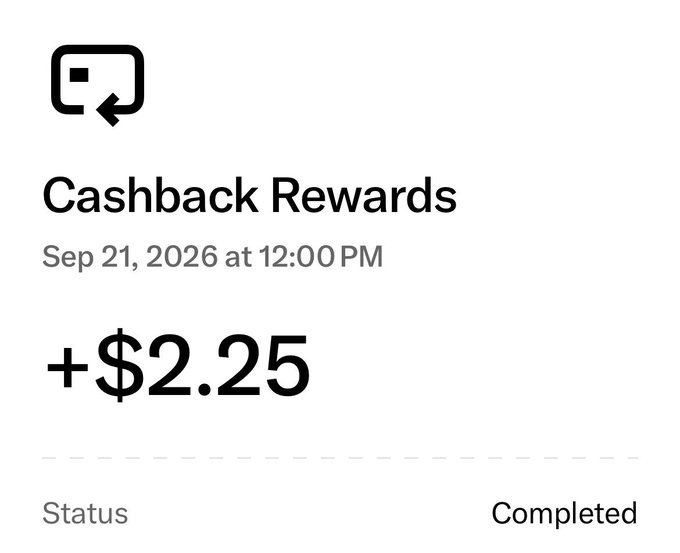 A mobile screenshot of a 'Cashback Rewards' transaction dated Sep 21, 2026 at 12:00 PM, showing a reward of +$2.25 with a 'Completed' status.