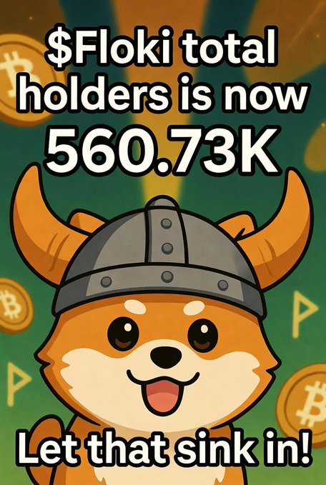 A cartoon Floki dog wearing a Viking helmet stands against a green background with Bitcoin symbols, announcing "$Floki total holders is now 560.73K" and "Let that sink in!"—highlighting a milestone in the Floki cryptocurrency's growing holder base.