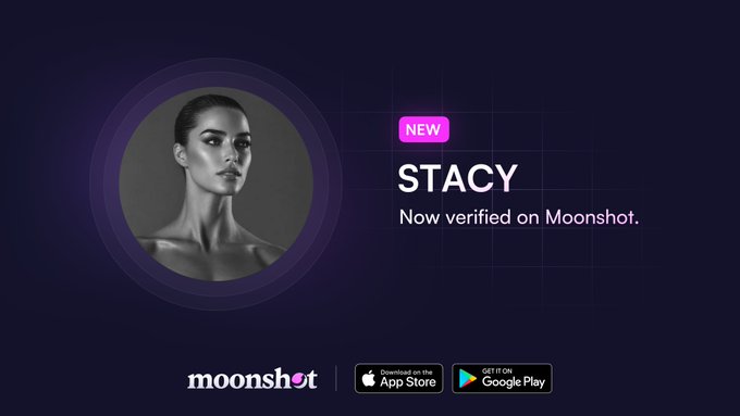 A promotional graphic for Moonshot featuring a black-and-white portrait of a woman on the left, with text reading "NEW STACY Now verified on Moonshot." and app store download buttons at the bottom. The image visually reinforces the announcement of Stacy's ($STACY) verification status on the Moonshot platform.