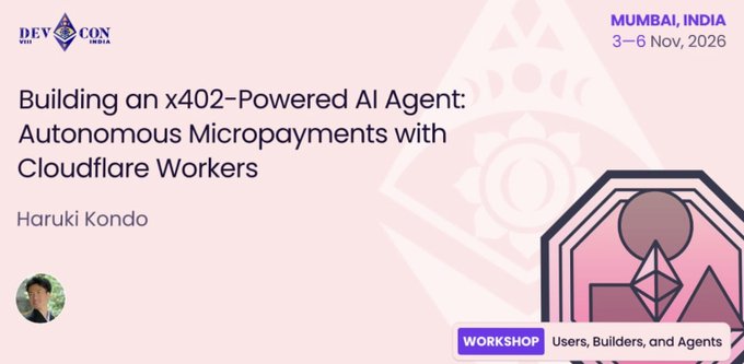 A presentation slide for Devcon India (Mumbai, 3–6 Nov, 2026) advertising a workshop titled 'Building an x402-Powered AI Agent: Autonomous Micropayments with Cloudflare Workers' by Haruki Kondo.