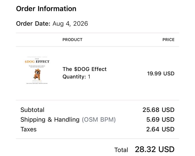 An order receipt for 'The $DOG Effect' book dated Aug 4, 2026, priced at 19.99 USD, with a subtotal of 25.68 USD and a total of 28.32 USD.