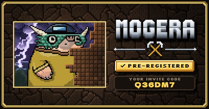 A digital graphic for 'MOGERA' displays a pixel-art character with teal hair and horns mining rock, alongside a 'PRE-REGISTERED' badge and an invite code 'Q36DM7'.