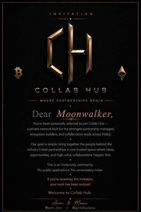An elegant black and gold invitation to 'CH COLLAB HUB' featuring Bitcoin and Ethereum logos, addressed to 'Moonwalker' and signed 'Arm & Moon' with handles @arm_btc and @girl0lsolana, describing a private Web3 partnership network.
