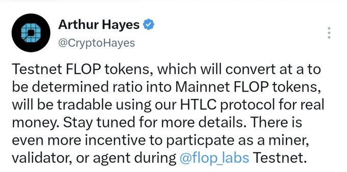 A tweet by Arthur Hayes (@CryptoHayes) about Testnet FLOP tokens being tradable for real money using the HTLC protocol, mentioning participation incentives for the @flop_labs Testnet.