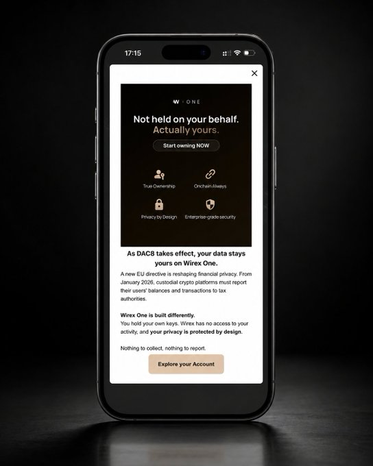 A smartphone displays a Wirex One app screen reading "Not held on your behalf. Actually yours," with messaging highlighting that as the EU's DAC8 crypto tax directive takes effect, user data remains on Wirex One due to its self-custody design featuring "True Ownership," "Onchain Always," "Privacy by Design," and "Enterprise-grade security."