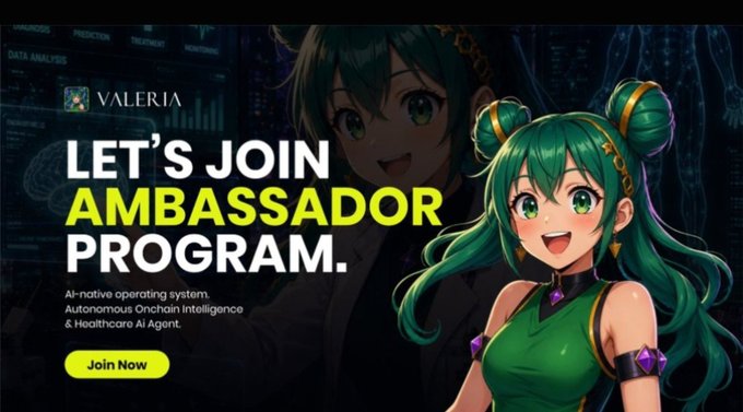 A promotional graphic for 'VALERIA' announces 'LET'S JOIN AMBASSADOR PROGRAM' featuring an anime-style character with green hair in twin buns, advertising an 'AI-native operating system' and 'Healthcare AI Agent' with a 'Join Now' button.