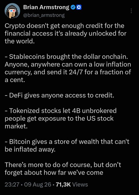 A screenshot of a tweet from Coinbase CEO Brian Armstrong (@brian_armstrong), posted on August 9, 2026, arguing that crypto has expanded global financial access through stablecoins, DeFi, tokenized stocks, and Bitcoin, with the post having garnered 71.3K views.