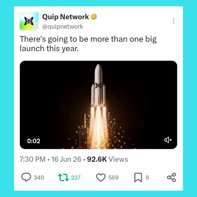 A tweet from Quip Network (@quipnetwork) with a verified checkmark reads 'There's going to be more than one big launch this year,' accompanied by a video thumbnail of a rocket launch, dated 16 Jun 26 with 92.6K views.