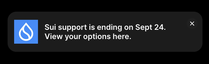 A dark notification banner displays the Sui logo with the message "Sui support is ending on Sept 24. View your options here."