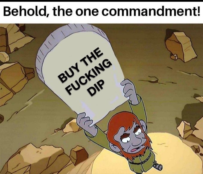 An animated character holds up a stone tablet reading 'BUY THE FUCKING DIP' with the caption 'Behold, the one commandment!'