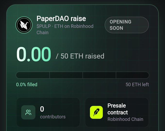 A screenshot of the PaperDAO raise page on daos.world shows a presale aiming to raise 50 ETH on the Robinhood Chain for the $PULP ticker, currently at 0.00 ETH raised with 0 contributors and marked "Opening Soon," illustrating the early promotional phase being advertised in the post.