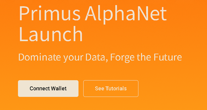 Orange promotional banner for 'Primus AlphaNet Launch' with tagline 'Dominate your Data, Forge the Future' and 'Connect Wallet' and 'See Tutorials' buttons.