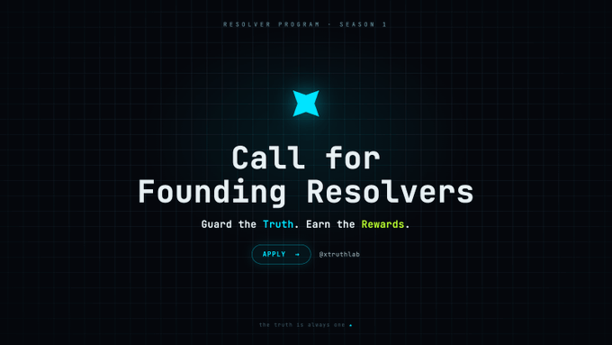 A promotional graphic for the "Resolver Program - Season 1" titled "Call for Founding Resolvers," featuring the tagline "Guard the Truth. Earn the Rewards." with an "APPLY" button and the handle "@xtruthlab," supporting the announcement that xTruthlab, part of Super Nova's first cohort, is building an optimistic oracle for onchain prediction markets on X Layer.
