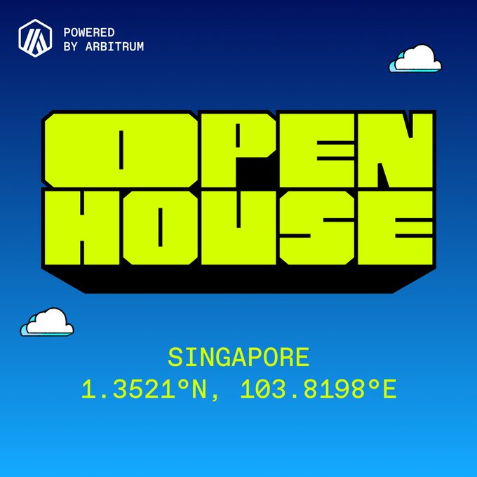 A promotional graphic for an 'OPEN HOUSE' event in Singapore (1.3521°N, 103.8198°E), powered by Arbitrum, featuring bright yellow text on a blue background with cloud illustrations.