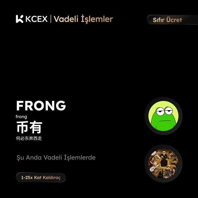A dark-themed cryptocurrency exchange listing for 'FRONG' (frong) on KCEX Vadeli İşlemler (Futures) in Turkish, with a green cartoon frog meme image and a community image, featuring '1-25x Kat Kaldıraç' (1-25x Leverage) and 'Sıfır Ücret' (Zero Fee).