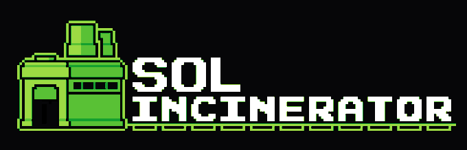 The image displays a pixel-art logo featuring a green industrial incinerator with the bold white text "SOL INCINERATOR" beside it. The graphic visually reinforces the post's message about burning ("incinerating") unwanted Solana (SOL) tokens in a wallet, using the fiery metaphor of a trash-burning furnace.